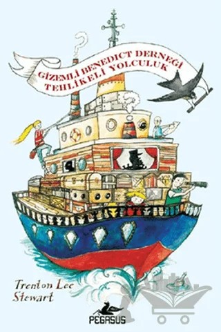 Tehlikeli Yolculuk - Gizemli Benedict Derneği 2 – Trenton Lee Stewart – Pegasus Çocuk Yayınları kitap kapağı
