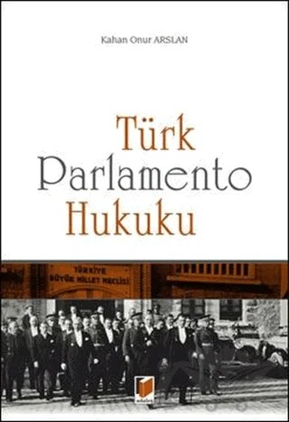 Türk Parlamento Hukuku – Kahan Onur Arslan – Adalet Yayınevi kitap kapağı