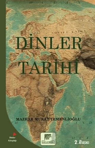 Dinler Tarihi – Mazhar Murat Yemenlioğlu – Gelenek Yayıncılık kitap kapağı