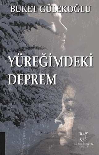 Yüreğimdeki Deprem – Buket Gülekoğlu – Akademisyen Kitabevi kitap kapağı