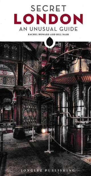 Secret London – Bill Nash, Rachel Howard – Jonglez Yayınları kitap kapağı