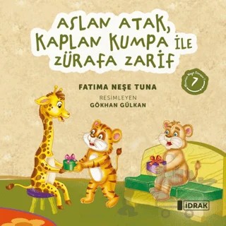 Aslan Atak, Kaplan Kumpa ile Zürafa Zarif – Fatıma Neşe Tuna – İdrak Yayınları kitap kapağı