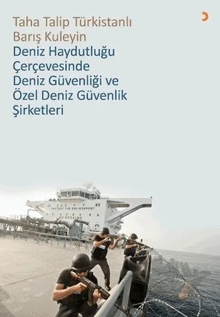 Deniz Haydutluğu Çerçevesinde Deniz Güvenliği ve Özel Deniz Güvenlik Şirketleri – Barış Kuleyin, Taha Talip Türkistanlı – Cinius Yayınları kitap kapağı
