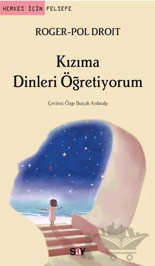Kızıma Dinleri Öğretiyorum – Roger-Pol Droit – Say Yayınları kitap kapağı