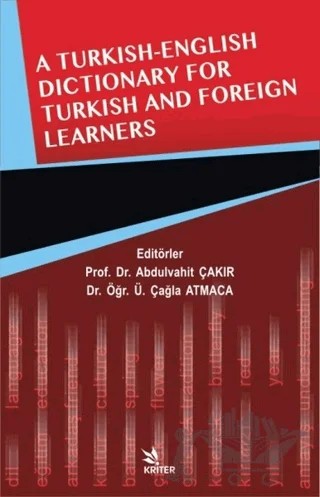 A Turkish - English Dictionary For Turkish And Foreign Learners – Abdulvahit Çakır, Ü. Çağla Atmaca – Kriter Yayınları kitap kapağı