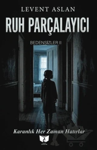 Ruh Parçalayıcı – Levent Aslan – Ateş Yayınları kitap kapağı