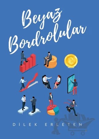 Beyaz Bordrolular – Dilek Erleten – Odessa Yayınevi kitap kapağı