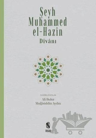 Şeyh Muhammed el-Hazin Divanı – Ali Bulut, Muğisiddin Aydın – İnsan Yayınları kitap kapağı