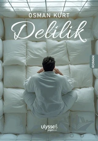 Delilik – Osman Kurt – Ulysses Yayınları kitap kapağı