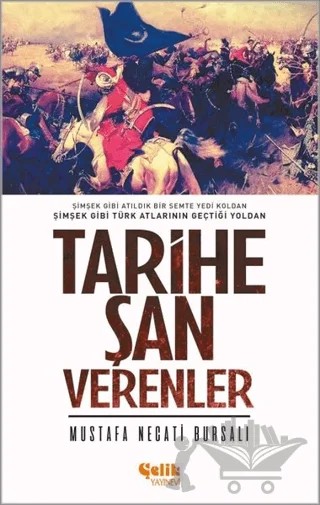 Tarihe Şan Verenler – Mustafa Necati Bursalı – Çelik Yayınevi kitap kapağı