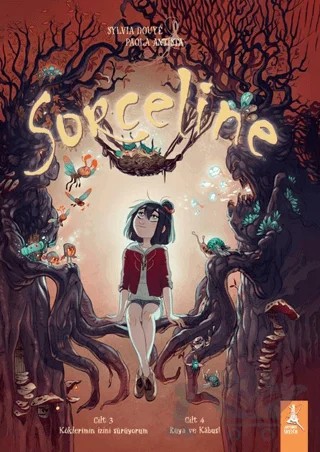 Sorceline - Cilt 3 :Köklerimin İzini Sürüyorum Cilt 4: Rüya ve Kâbus – Sylvia Douye – Artemis Yayınları kitap kapağı