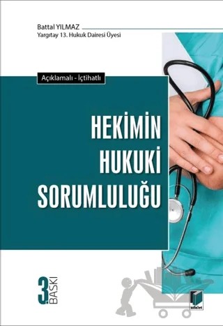 Hekimin Hukuki Sorumluluğu – Battal Yılmaz – Adalet Yayınevi kitap kapağı