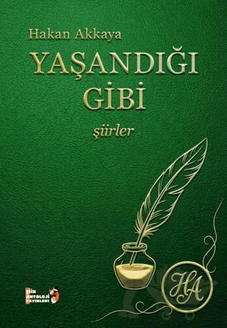 Yaşandığı Gibi – Hakan Akkaya – Şiir Antoloji Yayınları kitap kapağı