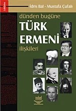Dünden Bugüne Türk-Ermeni İlişkileri – İdris Bal - Mustafa Çufalı – Nobel Yayın kitap kapağı