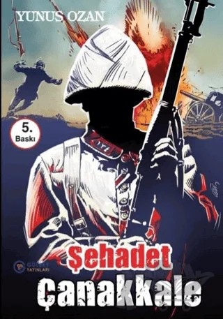 Şehadet Çanakkale – Yunus Ozan – Gülbey Yayınları kitap kapağı