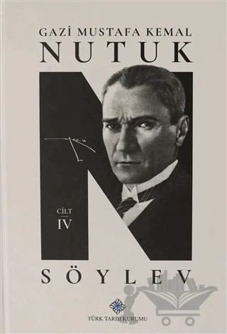 Nutuk Söylev 4 – Mustafa Kemal Atatürk – Türk Tarih Kurumu Yayınları kitap kapağı