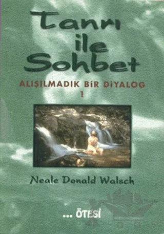 Tanrı ile Sohbet - Alışılmadık Bir Diyalog 1 – Neale Donald Walsch – Ötesi Yayıncılık kitap kapağı