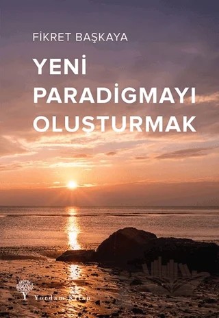Yeni Paradigmayı Oluşturmak – Fikret Başkaya – Yordam Kitap kitap kapağı