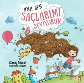 Ama Ben Saçlarımı Seviyorum – Gürsoy Düzenli – Timaş Çocuk kitap kapağı