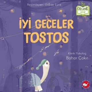 İyi Geceler Tostos (Organik Kitap) – Bahar Çakır – Beyaz Balina Yayınları kitap kapağı