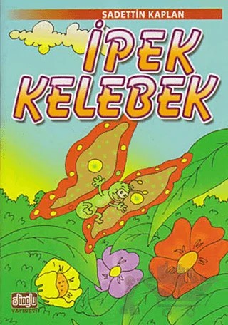 İpek Kelebek – Sadettin Kaplan – Alioğlu Yayınları kitap kapağı