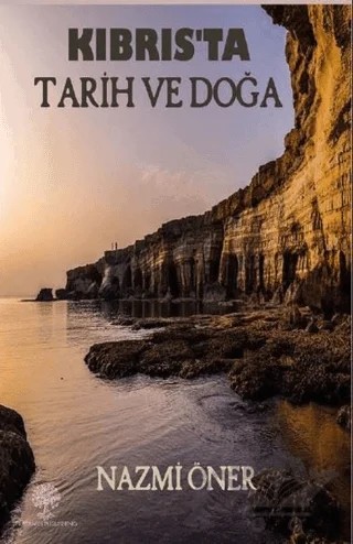 Kıbrıs’ta Tarih ve Doğa – Nazmi Öner – Platanus Publishing kitap kapağı