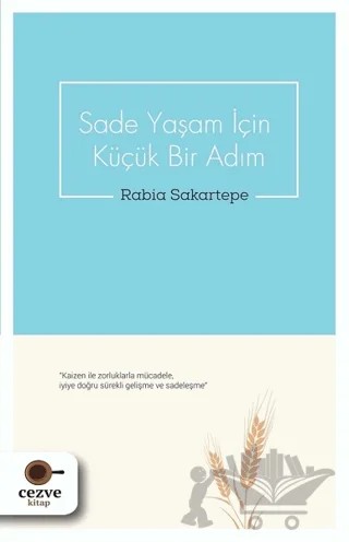 Sade Yaşam İçin Küçük Bir Adım – Rabia Sakartepe – Cezve Kitap kitap kapağı