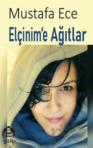 Elçinim'e Ağıtlar – Mustafa Ece – Kekeme Yayınları kitap kapağı
