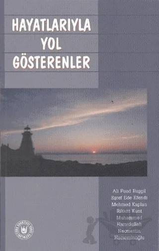 Hayatlarıyla Yol Gösterenler – Ali Fuad Başgil, Eşref Ede Efendi, Muhammed Hamıdullah, Necmettin Hacıeminoğlu, Rikkat Kunt – Tedev Yayınları kitap kapağı
