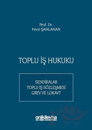 Toplu İş Hukuku – Fevzi Şahlanan – On İki Levha Yayınları kitap kapağı