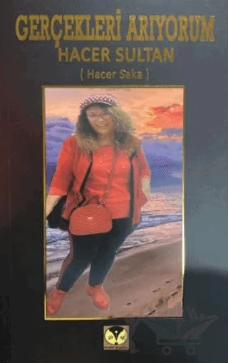 Gerçekleri Arıyorum – Hacer Saka – Dörtlük Yayınları kitap kapağı