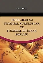 Uluslararası Finansal Kuruluşlar ve Finansal İstikrar Sorunu – Güven Delice – Nobel Yayın kitap kapağı