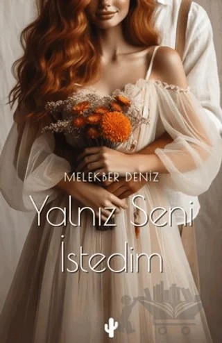 Yalnız Seni İstedim – Melekber Deniz – Kaktüs Sanat kitap kapağı