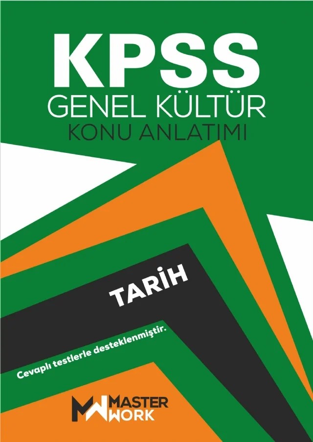 KPSS - Genel Kültür / TARİH KONU ANLATIMI - Detaylı Konu Anlatımı - Çözümlü Testler – Komisyon – MasterWork kitap kapağı
