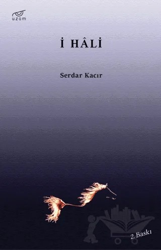 İ Hali – Serdar Kacır – Uzam Yayınları kitap kapağı