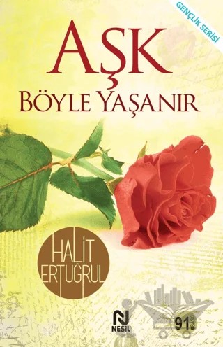 Aşk Böyle Yaşanır – Halit Ertuğrul – Nesil Yayınları kitap kapağı