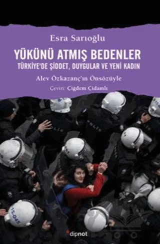 Yükünü Atmış Bedenler – Esra Sarıoğlu – Dipnot Yayınları kitap kapağı