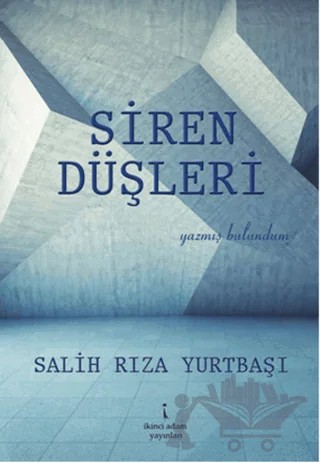 Siren Düşleri – Salih Rıza Yurtbaşı – İkinci Adam Yayınları kitap kapağı