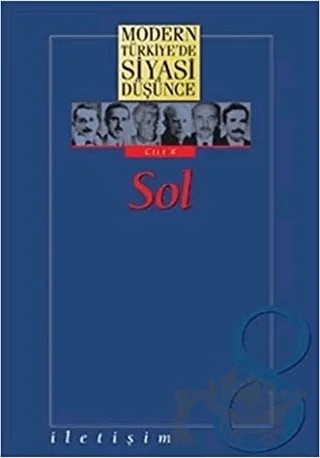 Modern Türkiye’de Siyasi Düşünce Sol Cilt: 8 - Sol – Derleme – İletişim Yayınevi kitap kapağı