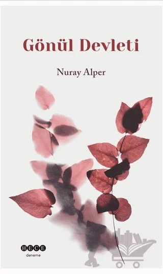 Gönül Devleti – Nuray Alper – Hece Yayınları kitap kapağı