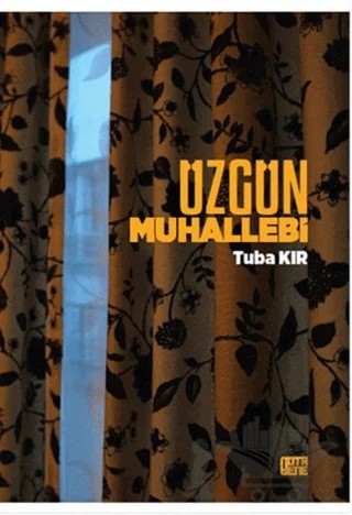 Üzgün Muhallebi – Tuba Kır – Nota Bene Yayınları kitap kapağı