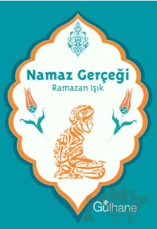 Namaz Gerçeği – Ramazan Işık – Ensar Neşriyat kitap kapağı