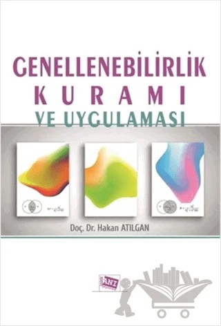 Genellenebilirlik Kuramı ve Uygulaması – Hakan Atılgan – Anı Yayıncılık kitap kapağı