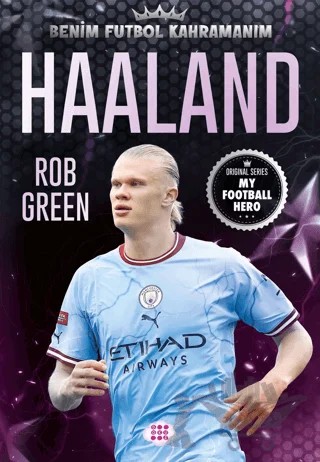 Haaland - Benim Futbol Kahramanım – Rob Green – Dokuz Çocuk kitap kapağı