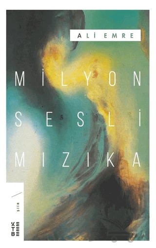 Milyon Sesli Mızıka – Ali Emre – Ketebe Yayınları kitap kapağı