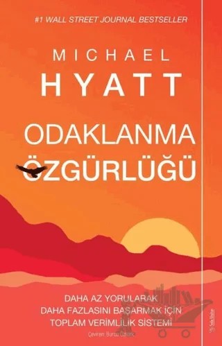 Odaklanma Özgürlüğü – Michael Hyatt – Sola Unitas kitap kapağı