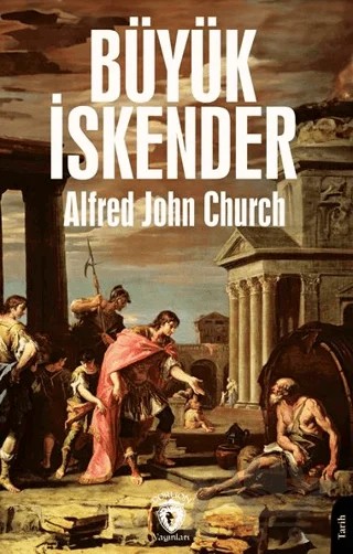 Büyük İskender – Alfred John Church – Dorlion Yayınları kitap kapağı