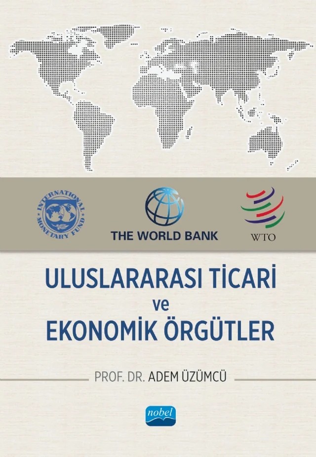 Uluslararası Ticari ve Ekonomik Örgütler – Adem Üzümcü – Nobel Akademik Yayıncılık kitap kapağı