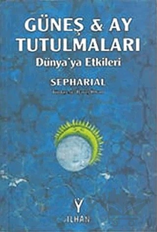 Güneş ve Ay Tutulmaları – Sepharial – Barış İlhan Yayınevi kitap kapağı