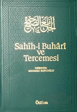 Sahih-i Buhari ve Tercemesi - Cilt 1 – Muhammed İbn İsmail el-Buhari – Ötüken Neşriyat kitap kapağı